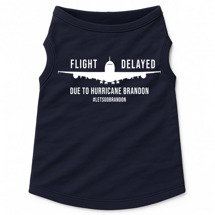 Flight Delayed Due To Hurricane Brandon #LetsGoBrandon Doggie Tank