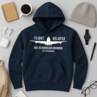 Flight Delayed Due To Hurricane Brandon #LetsGoBrandon Hoodie