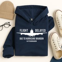 Flight Delayed Due To Hurricane Brandon #LetsGoBrandon Hoodie
