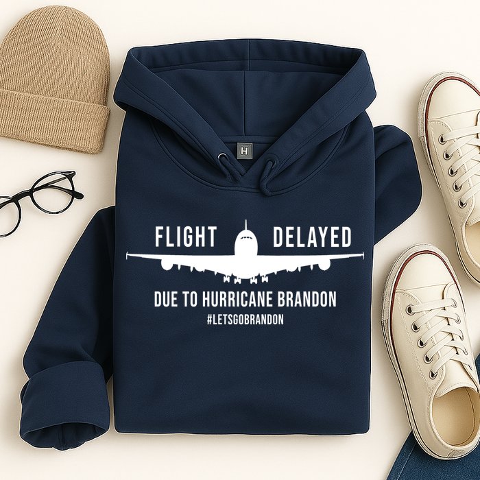 Flight Delayed Due To Hurricane Brandon #LetsGoBrandon Hoodie