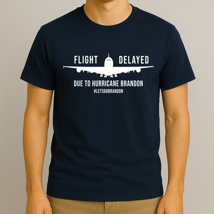 Flight Delayed Due To Hurricane Brandon #LetsGoBrandon T-Shirt
