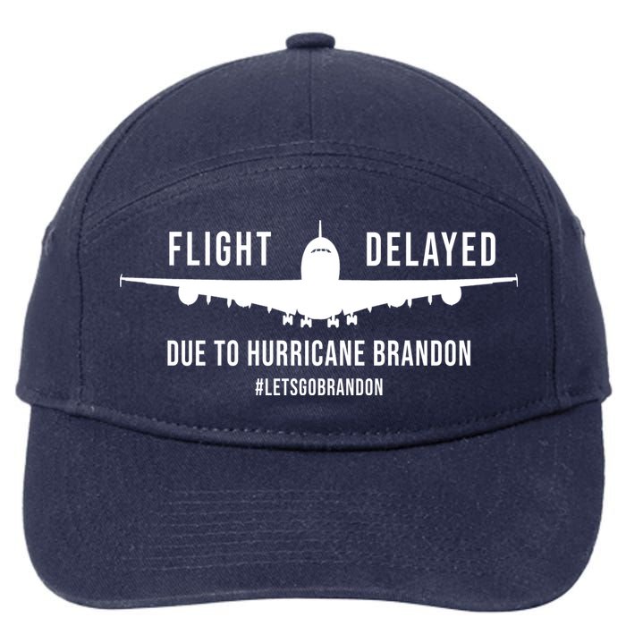 Flight Delayed Due To Hurricane Brandon #LetsGoBrandon 7-Panel Snapback Hat