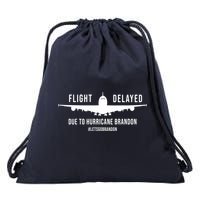 Flight Delayed Due To Hurricane Brandon #LetsGoBrandon Drawstring Bag