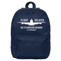 Flight Delayed Due To Hurricane Brandon #LetsGoBrandon 16 in Basic Backpack