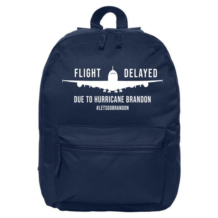 Flight Delayed Due To Hurricane Brandon #LetsGoBrandon 16 in Basic Backpack
