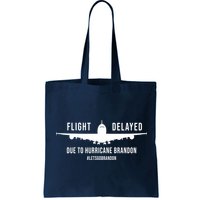 Flight Delayed Due To Hurricane Brandon #LetsGoBrandon Bag