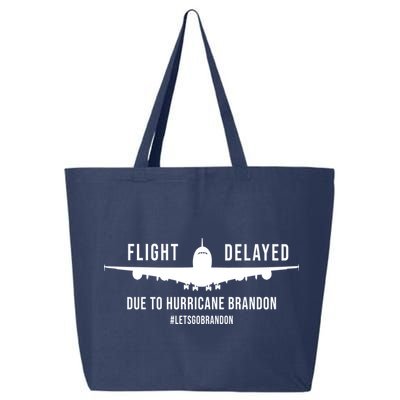 Flight Delayed Due To Hurricane Brandon #LetsGoBrandon 25L Jumbo Tote