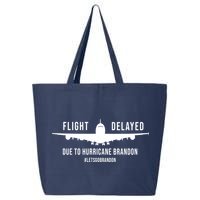 Flight Delayed Due To Hurricane Brandon #LetsGoBrandon 25L Jumbo Tote