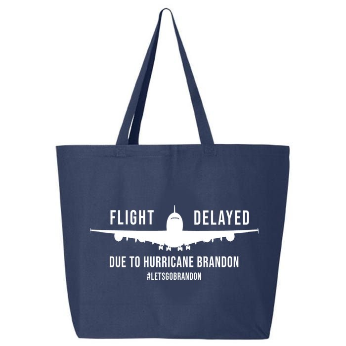 Flight Delayed Due To Hurricane Brandon #LetsGoBrandon 25L Jumbo Tote