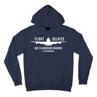 Flight Delayed Due To Hurricane Brandon #LetsGoBrandon Tall Hoodie