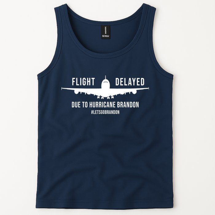 Flight Delayed Due To Hurricane Brandon #LetsGoBrandon Tank Top