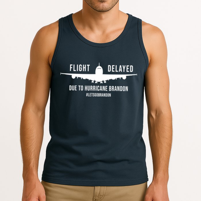 Flight Delayed Due To Hurricane Brandon #LetsGoBrandon Tank Top