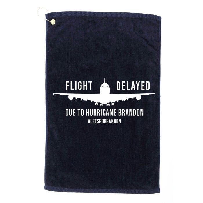 Flight Delayed Due To Hurricane Brandon #LetsGoBrandon Golf Towel