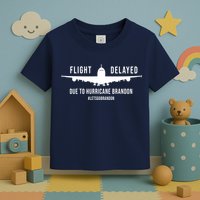 Flight Delayed Due To Hurricane Brandon #LetsGoBrandon Toddler T-Shirt