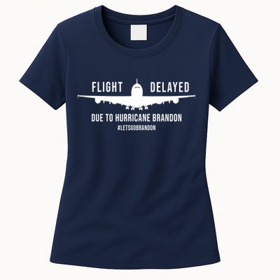 Flight Delayed Due To Hurricane Brandon #LetsGoBrandon Womens T-Shirt