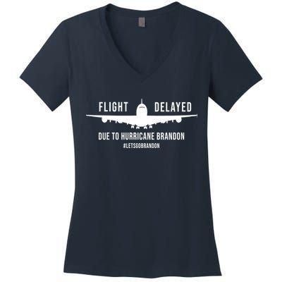 Flight Delayed Due To Hurricane Brandon #LetsGoBrandon Women's V-Neck T-Shirt