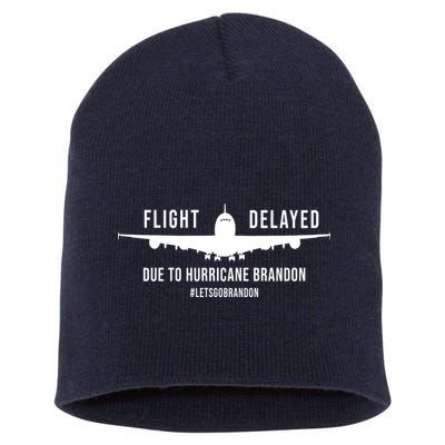 Flight Delayed Due To Hurricane Brandon #LetsGoBrandon Short Acrylic Beanie