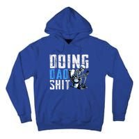 Funny Doing Dad Gifts From Children Tall Hoodie