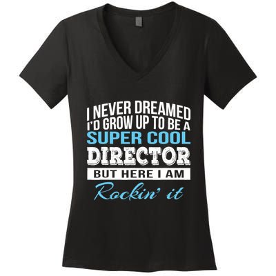 Funny Director Design Appreciation Gift Women's V-Neck T-Shirt