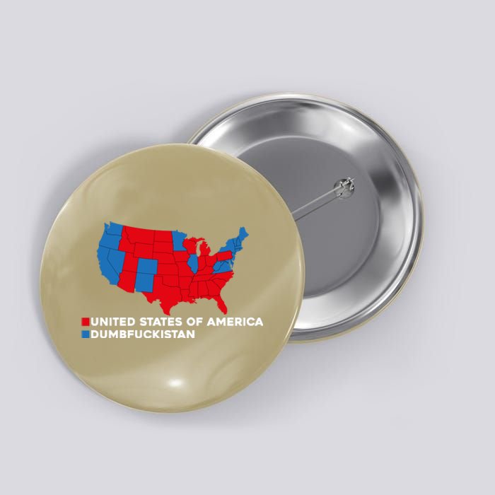 Funny Dumbfuckistan Election Map United States Of America Dumbfuckistan Button