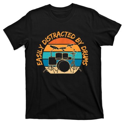 Funny Drummer Easily Distracted By Drums Drum Set Drumming T-Shirt