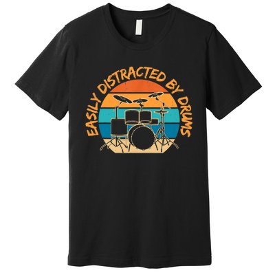 Funny Drummer Easily Distracted By Drums Drum Set Drumming Premium T-Shirt