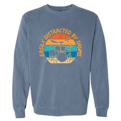 Funny Drummer Easily Distracted By Drums Drum Set Drumming Garment-Dyed Sweatshirt