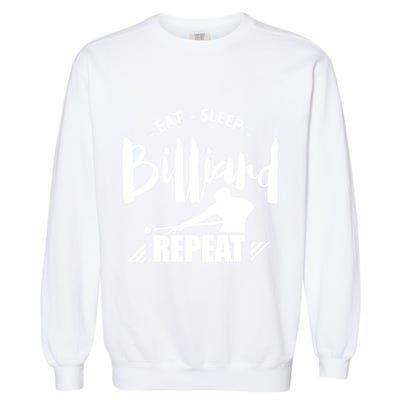 Father's Day Eat Sleep Billiards Repeat Pool Player Gift For Dad Garment-Dyed Sweatshirt