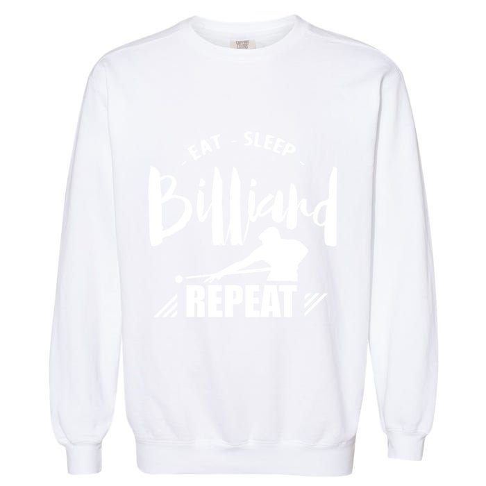 Father's Day Eat Sleep Billiards Repeat Pool Player Gift For Dad Garment-Dyed Sweatshirt