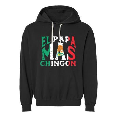 Fathers Day El Papa Mas Chingon Funny Mexican Dad Spanish Garment-Dyed Fleece Hoodie