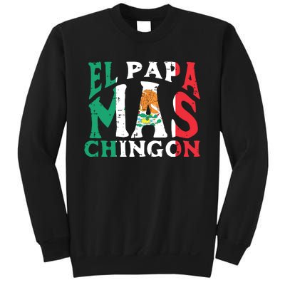 Fathers Day El Papa Mas Chingon Funny Mexican Dad Spanish Sweatshirt