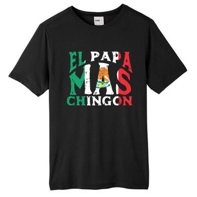 Fathers Day El Papa Mas Chingon Funny Mexican Dad Spanish Tall Fusion ChromaSoft Performance T-Shirt