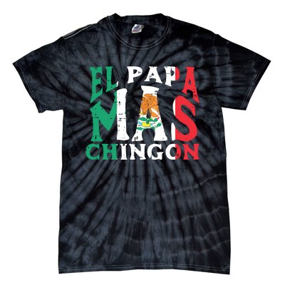 Fathers Day El Papa Mas Chingon Funny Mexican Dad Spanish Tie-Dye T-Shirt