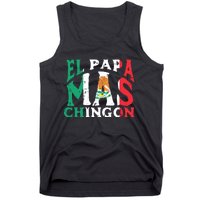 Fathers Day El Papa Mas Chingon Funny Mexican Dad Spanish Tank Top