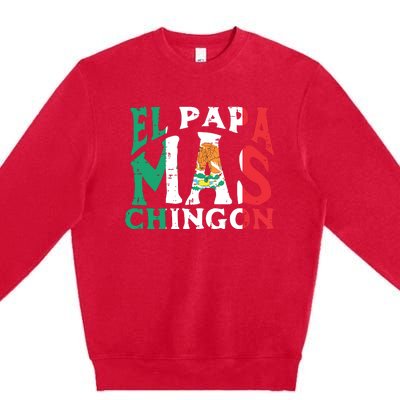 Fathers Day El Papa Mas Chingon Funny Mexican Dad Spanish Premium Crewneck Sweatshirt