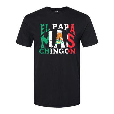 Fathers Day El Papa Mas Chingon Funny Mexican Dad Spanish Softstyle CVC T-Shirt