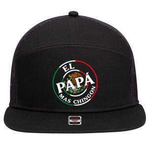 Father Day El Papa Mas Chingon Funny Mexican Dad 7 Panel Mesh Trucker Snapback Hat