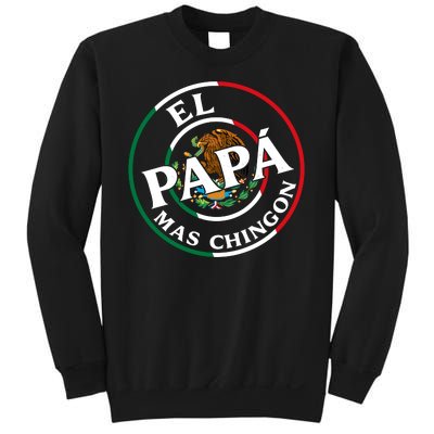 Father Day El Papa Mas Chingon Funny Mexican Dad Sweatshirt