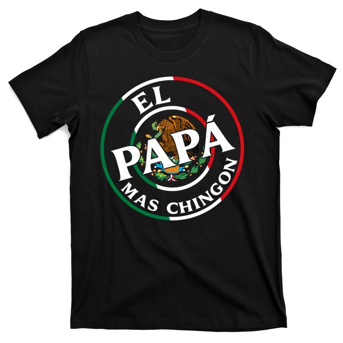 Father Day El Papa Mas Chingon Funny Mexican Dad T-Shirt