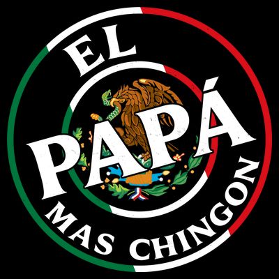 Father Day El Papa Mas Chingon Funny Mexican Dad T-Shirt