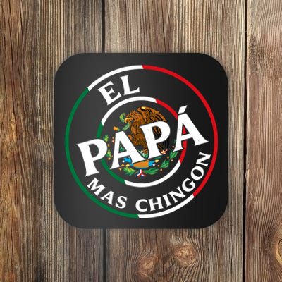 Father Day El Papa Mas Chingon Funny Mexican Dad Coaster