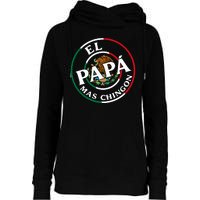 Father Day El Papa Mas Chingon Funny Mexican Dad Womens Funnel Neck Pullover Hood