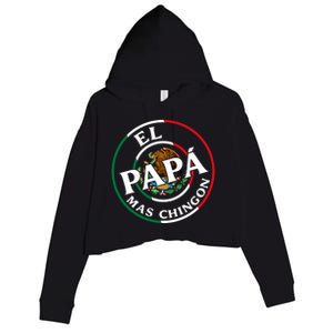 Father Day El Papa Mas Chingon Funny Mexican Dad Crop Fleece Hoodie