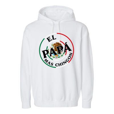 Father Day El Papa Mas Chingon Funny Mexican Dad Garment-Dyed Fleece Hoodie