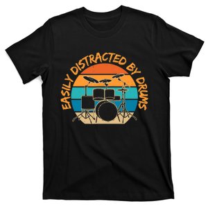 Funny Drummer Easily Distracted By Drums Drum Set Drumming T-Shirt