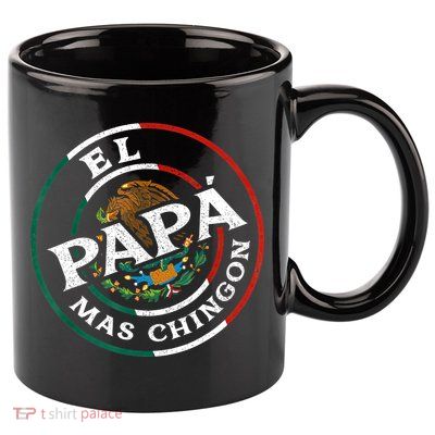 Fathers Day El Papa Mas Chingon Funny Mexican Dad Spanish 11oz C Handle Ceramic Mug