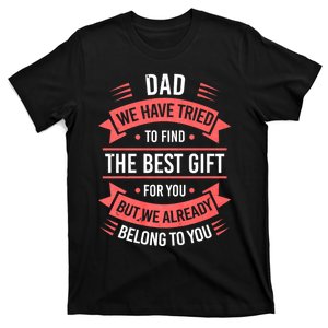 Fathers Day For Dad Daddy Fathers Day Dad T-Shirt