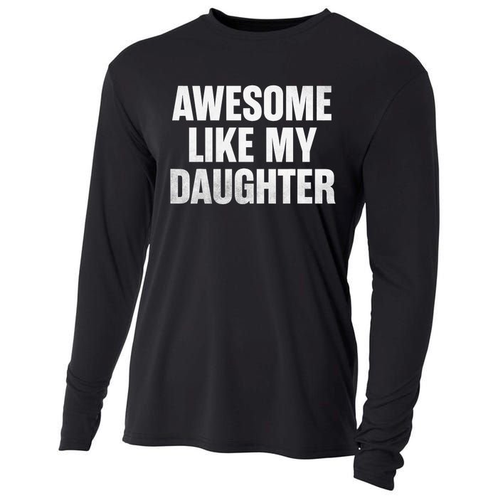 Funny Dad Fathers Day Awesome Like My Daughter Cooling Performance Long Sleeve Crew