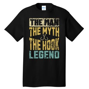 Funny Dad Fishing Man Myth Hook Legend Fisherman Fathers Day Tall T-Shirt