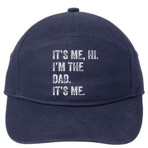 Fathers Day Funny Its Me Hi IM The Dad Its Me 7-Panel Snapback Hat